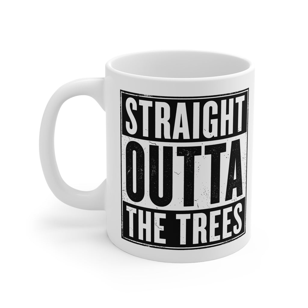 Straight Outta The Trees Ceramic Mug
