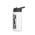 Straight Outta The Trees Stainless Steel Insulated Water Bottle