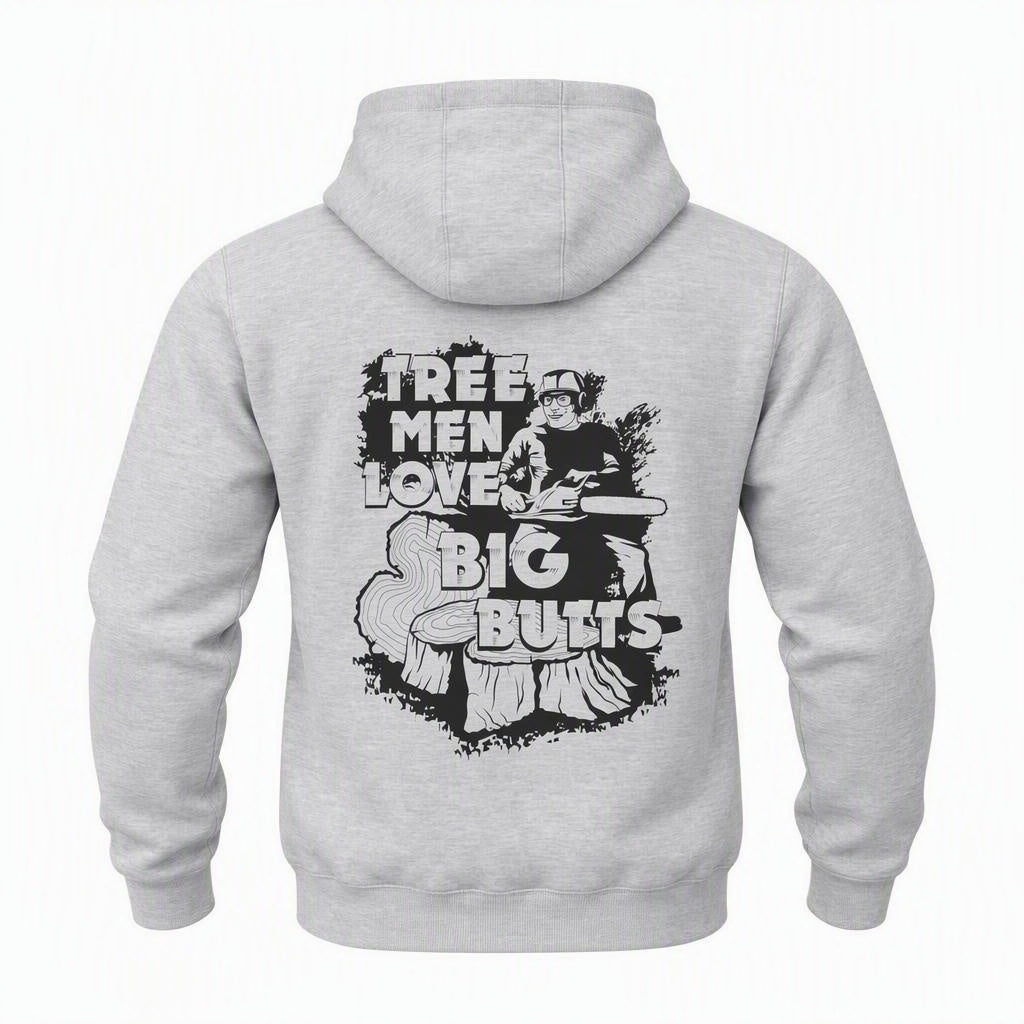 Tree Men Love Big Butts Hoodie