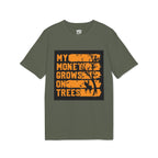 An olive green short-sleeve t-shirt with a graphic print on the front. The graphic features a black background with distressed orange text reading 'MY MONEY GROWS ON TREES' and a black tree silhouette.